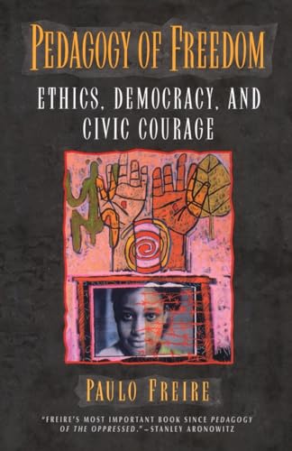 Imagen de archivo de Pedagogy of Freedom: Ethics, Democracy, and Civic Courage a la venta por ThriftBooks-Atlanta