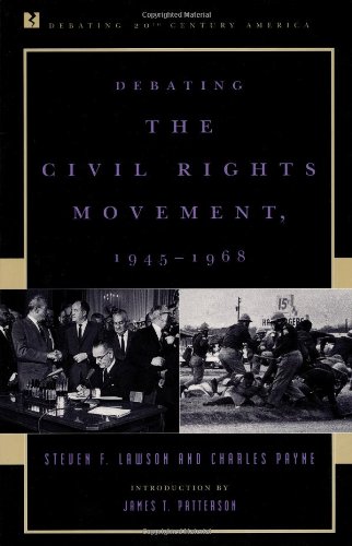 9780847690541: Debating the Civil Rights Movement, 1945-1968 (Debating Twentieth-Century America)