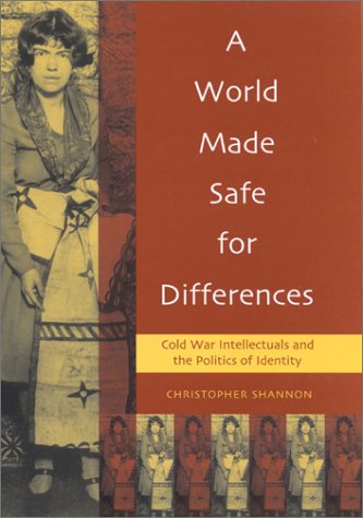 A World Made Safe for Differences (9780847690572) by Shannon, Christopher
