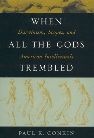 Imagen de archivo de When All the Gods Trembled: Darwinism, Scopes, and American Intellectuals a la venta por ThriftBooks-Atlanta