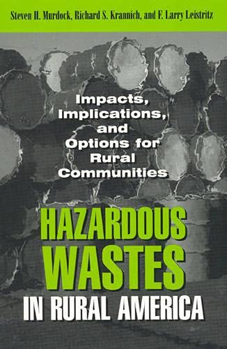 Beispielbild fr Hazardous Wastes in Rural America : Impacts, Implications, and Options for Rural Communities zum Verkauf von Better World Books