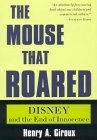 Imagen de archivo de The Mouse That Roared : Disney and the End of Innocence a la venta por Better World Books: West