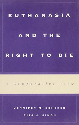 Beispielbild fr Euthanasia and the Right to Die : A Comparative View zum Verkauf von Better World Books