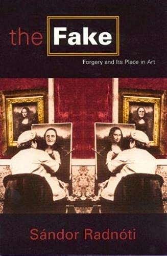 9780847692057: The Fake: Forgery and Its Place in Art