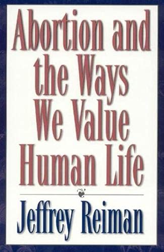 Stock image for Abortion and the Ways We Value Human Life (14; Garland Reference Library of) for sale by BooksRun