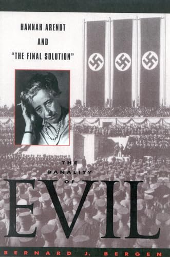 9780847692095: The Banality of Evil: Hannah Arendt and 'The Final Solution'