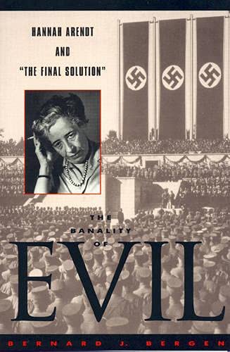 9780847692095: The Banality of Evil: Hannah Arendt and "the Final Solution"