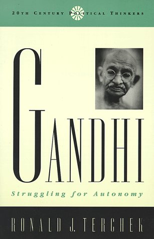 Beispielbild fr Gandhi: Struggling for Autonomy (Twentieth-Century Political Thinkers) zum Verkauf von SecondSale