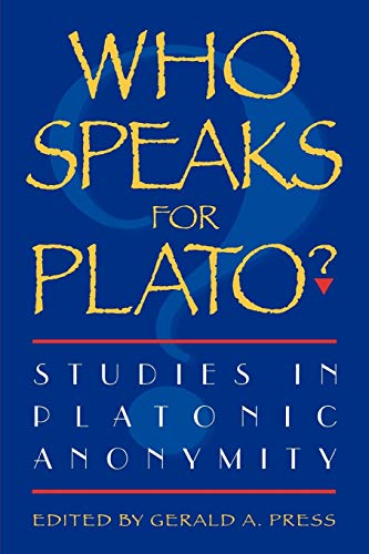 9780847692194: Who Speaks for Plato: Studies in Platonic Anonymity