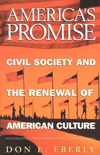 Beispielbild fr America's Promise: Civil Society and the Renewal of American Culture zum Verkauf von Wonder Book