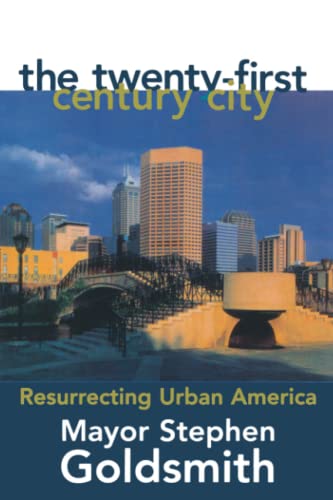 Imagen de archivo de The Twenty-First Century City: Resurrecting Urban America a la venta por Books From California