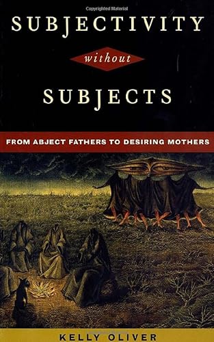9780847692521: Subjectivity without Subjects: From Abject Fathers to Desiring Mothers