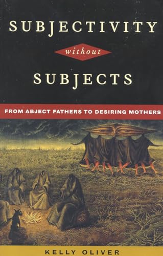 Stock image for Subjectivity Without Subjects: From Abject Fathers to Desiring Mothers for sale by ThriftBooks-Dallas
