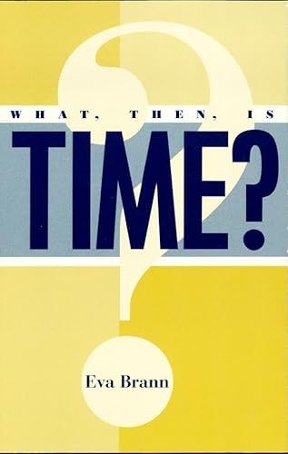 Stock image for What, Then, Is Time? for sale by GoldBooks