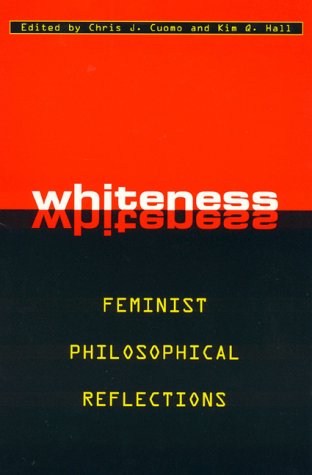 Beispielbild fr Whiteness: Feminist Philosophical Reflections zum Verkauf von HPB-Red
