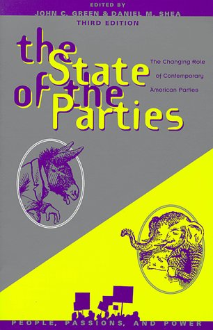 Stock image for The State of the Parties : The Changing Role of Contemporary American Parties for sale by Better World Books Ltd
