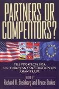 Imagen de archivo de Partners or Competitors?: The Prospects for U.S.-European Cooperation on Asian Trade a la venta por Anybook.com