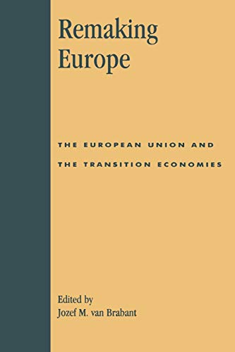 9780847693245: Remaking Europe: The European Union and the Transition Economies