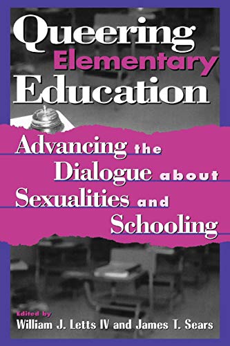 Stock image for Queering Elementary Education: Advancing the Dialogue about Sexualities and Schooling (Curriculum, Cultures, and (Homo)Sexualities Series) for sale by HPB-Red