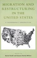 9780847693924: Migration and Restructuring in the United States: A Geographic Perspective