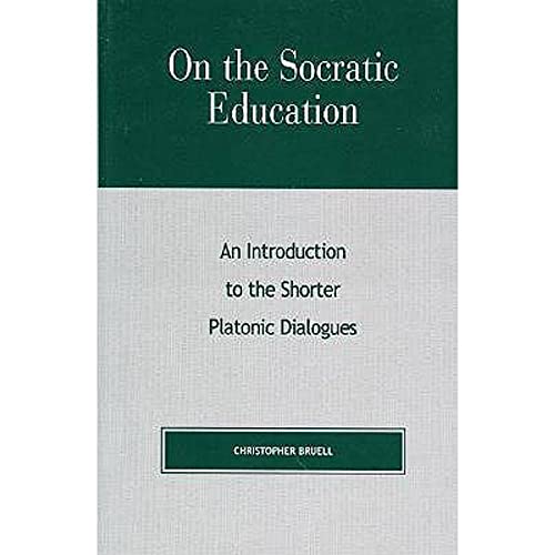 9780847694013: On the Socratic Education: An Introduction to the Shorter Platonic Dialogues (Critical Perspectives)