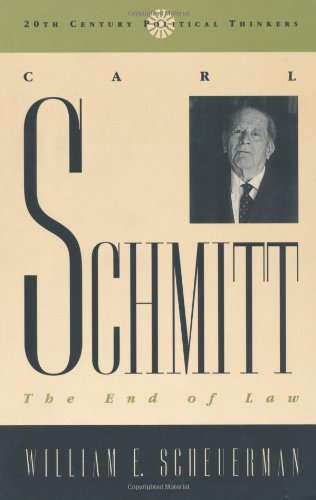 9780847694181: Carl Schmitt: The End of Law (20th Century Political Thinkers)