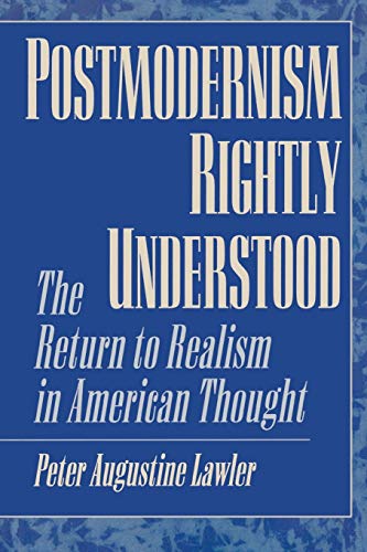 Imagen de archivo de Postmodernism Rightly Understood: The Return to Realism in Americ a la venta por Hawking Books