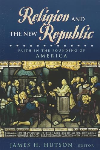 Beispielbild fr Religion and the New Republic; Faith in the Founding of America zum Verkauf von Argosy Book Store, ABAA, ILAB