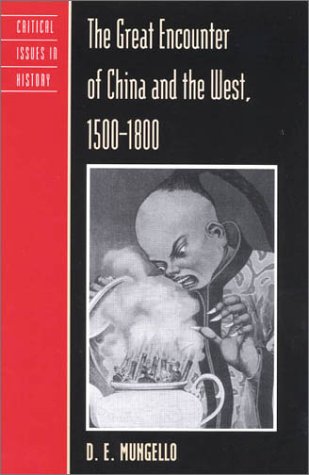 Beispielbild fr The Great Encounter of China and the West, 1500-1800 zum Verkauf von Better World Books