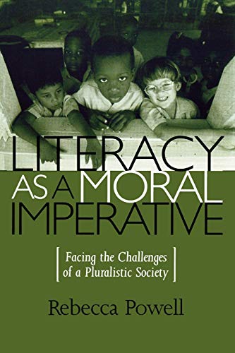 Beispielbild fr Literacy as a Moral Imperative: Facing the Challenges of a Pluralistic Society zum Verkauf von ThriftBooks-Atlanta