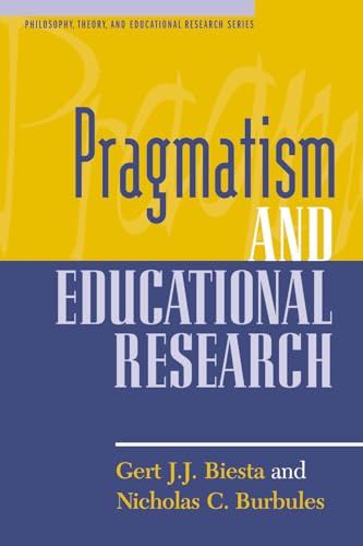 Imagen de archivo de Pragmatism and Educational Research (Philosophy, Theory, and Educational Research Series) a la venta por HPB-Red