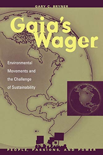 Beispielbild fr Gaia's Wager: Environmental Movements and the Challenge of Sustainability zum Verkauf von Orbiting Books