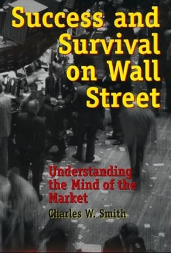 Beispielbild fr Success and Survival on Wall Street : Understanding the Mind of the Market zum Verkauf von Better World Books