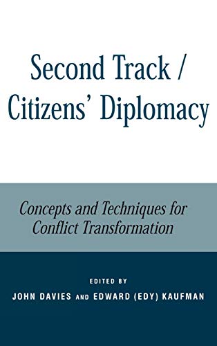 Imagen de archivo de Second Track Citizens' Diplomacy: Concepts and Techniques for Conflict Transformation a la venta por ThriftBooks-Dallas