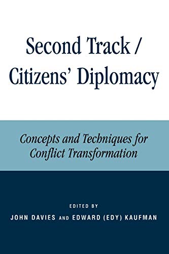 Imagen de archivo de Second Track Citizens' Diplomacy: Concepts and Techniques for Conflict Transformation a la venta por BooksRun