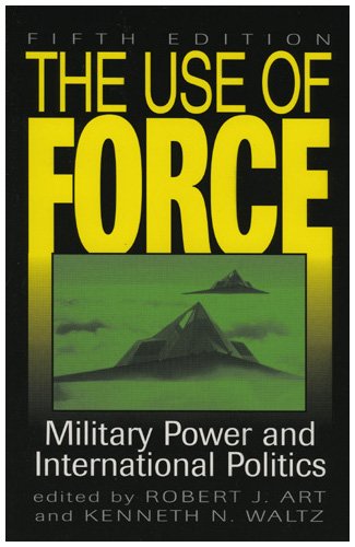 9780847695546: The Use of Force: Military Power and International Politics