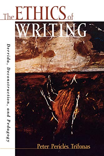 Imagen de archivo de The Ethics of Writing: Derrida, Deconstruction, and Pedagogy a la venta por ThriftBooks-Dallas