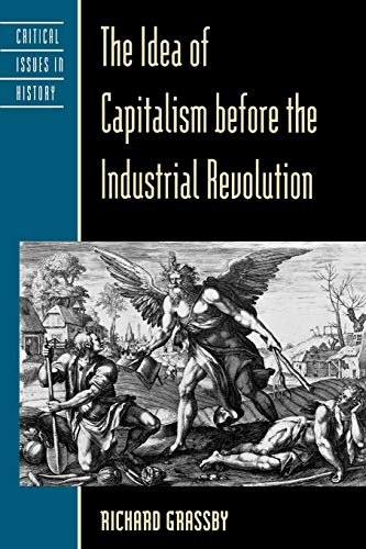 Stock image for The Idea of Capitalism Before the Industrial Revolution for sale by Kimmies Collection