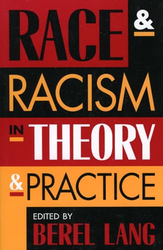 9780847696925: Race and Racism in Theory and Practice