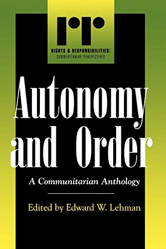 Imagen de archivo de Autonomy and Order. A Communitarian Anthology a la venta por Phatpocket Limited