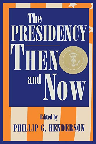 9780847697397: The Presidency Then and Now