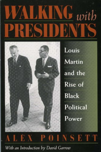 Beispielbild fr Walking with Presidents: Louis Martin and the Rise of Black Political Power zum Verkauf von Michael Lyons