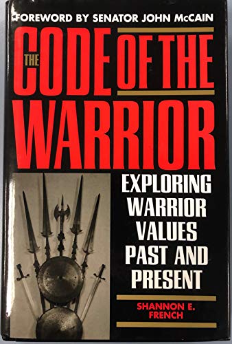 Stock image for The Code of the Warrior: Exploring Warrior Values Past and Present for sale by SecondSale