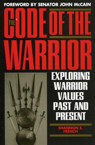 Stock image for The Code of the Warrior: Exploring Warrior Values Past and Present for sale by Ergodebooks