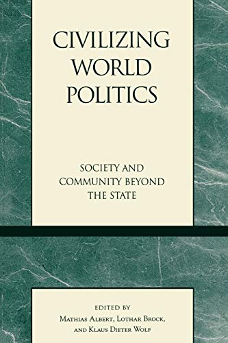 Beispielbild fr Civilizing World Politics: Society and Community Beyond the State zum Verkauf von text + tne