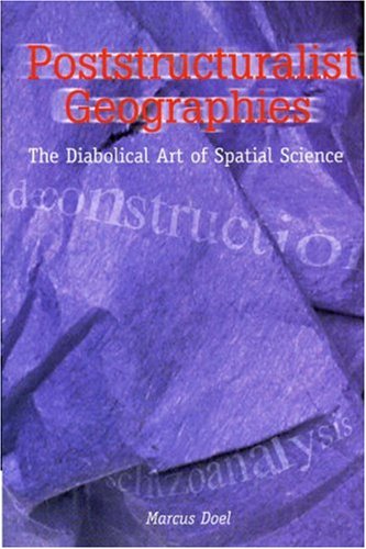 Beispielbild fr Poststructuralist Geographies zum Verkauf von Zubal-Books, Since 1961