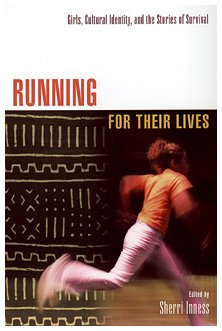 9780847698509: Running for Their Lives: Girls, Cultural Identity, and Stories of Survival