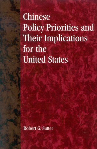 Imagen de archivo de Chinese Policy Priorities and Their Implications for the United States a la venta por BookDepart