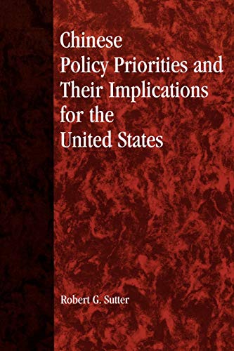 Beispielbild fr Chinese Policy Priorities and Their Implications for the United States zum Verkauf von Anybook.com