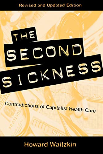 9780847698875: The Second Sickness: Contradictions of Capitalist Health Care